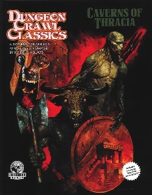 Dungeon Crawl Classics: Caverns of Thracia