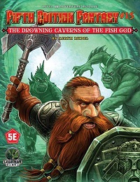 Fifth Edition Fantasy no 15: The Drowning Caverns of the Fish God - Used