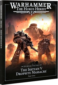 Warhammer: The Horus Heresy: Journal Tactica: The Isstvan V Dropsite Massacre: Part One 31-119