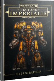 Warhammer: The Horus Heresy: Liber Strategia:Legions Imperialis 03-102