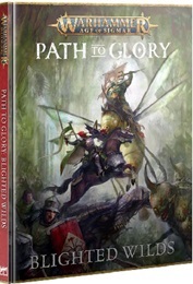 Warhammer Age of Sigmar: Path to Glory: Blighted Wilds Expansion Book 80-11
