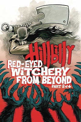 Hillbilly: Red Eyed Witchery from Beyond no. 2 (2 of 4) (2018 Series)