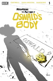 Regarding the Matter of Oswald's Body no. 5 (2021 Series)