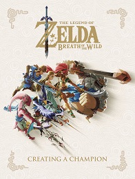 The Legend of Zelda: Breath of the Wild: Creating a Champion Art Book HC