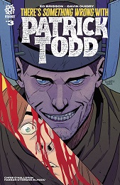 Theres Something Wrong with Patrick Todd no. 3 (2022 Series)