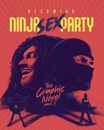 Becoming Ninja Sex Party The Graphic Novel Volume 2 HC