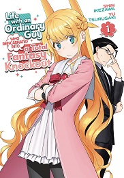 Life with an Ordinary Guy Who Reincarnated into a Total Fantasy Knockout Volume 1 GN (MR)