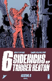 Six Sidekicks of Trigger Keaton no. 3 (2021 Series) (MR) 