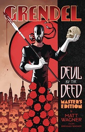 Grendel: Devil By The Deed Masters Edition HC