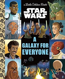 Star Wars: A Galaxy for Everyone Little Golden Book