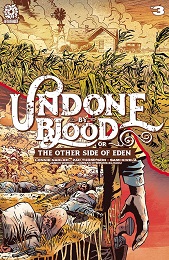 Undone By Blood: The Other Side of Eden no. 3 (2021 Series) 