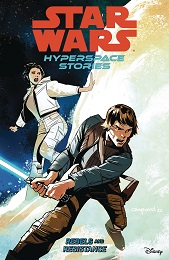 Star Wars: Hyperspace Stories Volume 1: Rebels and Resistance TP