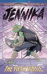Teenage Mutant Ninja Turtles: Jennika The Fifth Turtle TP
