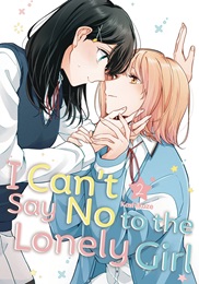 I Cant Say No to the Lonely Girl Volume 2 GN