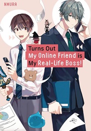 Turns Out My Online Friend is My Real Life Boss Volume 1 GN