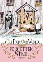 A Cat From Our World and the Forgotten Witch Volume 2 GN