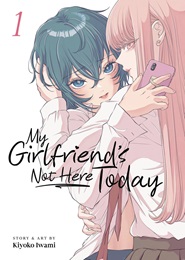 My Girlfriends Not Here Today Volume 1 GN (MR)