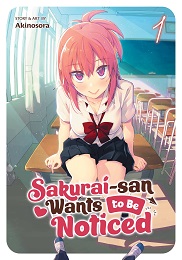Sakurai-San Wants to be Noticed Volume 1 GN (MR)
