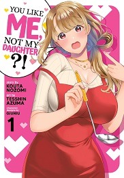 You Like Me Not My Daughter Volume 1 GN