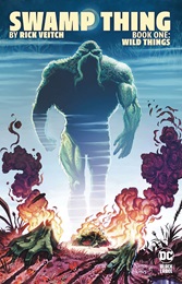 Swamp Thing (By Veitch) Volume 1: Wild Things TP