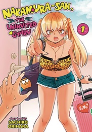 Nakamura-San The Uninvited Gyaru Volume 1 GN