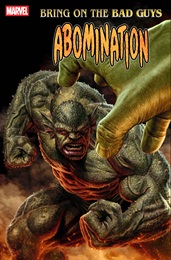 Bring On The Bad Guys: Abomination no. 1 (2025 One Shot)