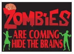 Jumbo Magnet: Zombies Are Coming Hide the Brains