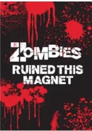 Jumbo Magnet: Zombies Ruined This
