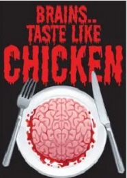 Jumbo Magnet: Brains Taste Like Chicken