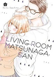 Living-Room Matsunaga-San Volume 6 GN