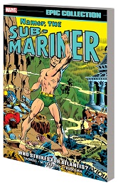 Namor The Sub-Mariner Epic Collection: Who Strikes for Atlantis TP