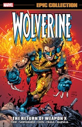 Wolverine Epic Collection Volume 14: The Return of Weapon X TP