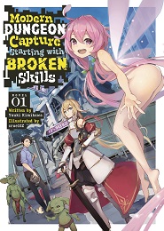 Modern Dungeon Capture Starting with Broken Skills Volume 1 Light Novel