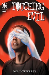 Touching Evil no. 19 (2019 Series)