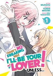 Theres No Freaking Way Ill Be Your Lover Unless Volume 1 GN