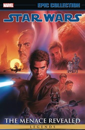 Star Wars Legends Epic Collection Volume 4: Menace Revealed TP