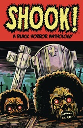 Shook: A Black Horror Anthology TP