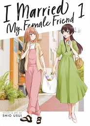 I Married My Female Friend Volume 1 GN (MR)