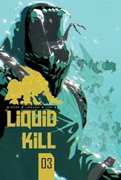 Liquid Kill Vol. 2 no. 3 (2024 Series) (MR)