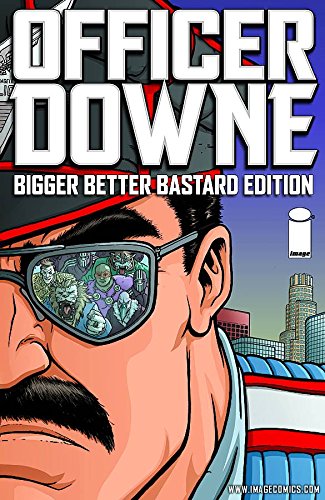 Officer Downe: Bigger Better Bastard Edition HC - Used