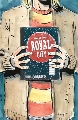 Royal City Volume 3: We All Float On TP