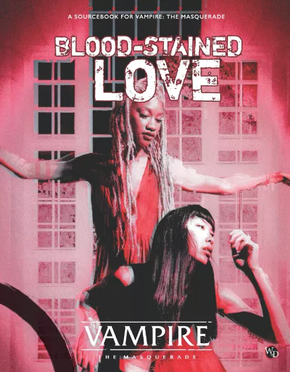 Vampire: The Masquerade 5e: Blood-Stained Love Sourcebook