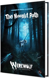 Werewolf: The Apocalypse 5e: The Moonlit Path