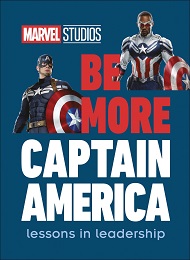 Be More: Captain America: Lessons in Leadership HC