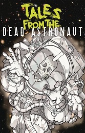 Tales From the Dead Astronaut no. 1 (2021 Series)