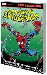 The Amazing Spider-Man: Epic Collection: Invasion of the Spider Slayers TP