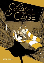Soloist in a Cage Volume 1 GN