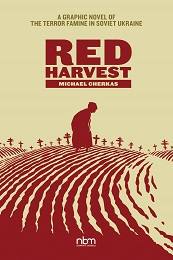 Red Harvest: The Terror Famine in Soviet Ukraine GN