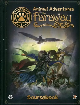 Animal Adventures RPG: The Faraway Sea Sourcebook