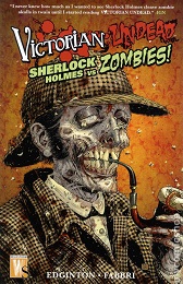 Victorian Undead: Sherlock Holmes vs Zombies 